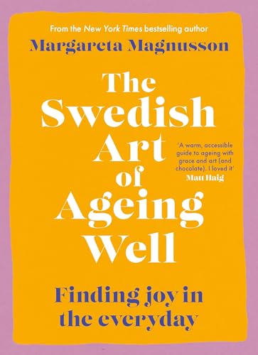 The Swedish Art of Ageing Well