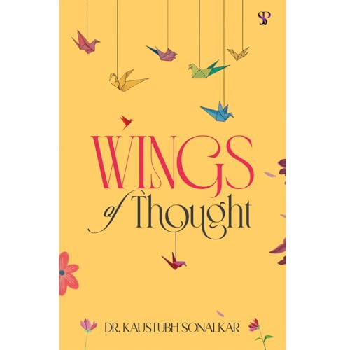 Wings of Thought by Dr. Kaustaub Sonalkar