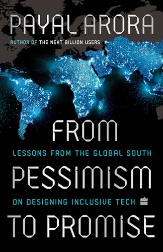 From Pessimism to Promise by Payal Arora