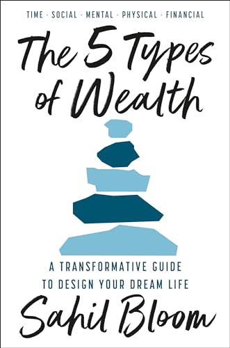 5 Types of Wealth by Sahil Bloom