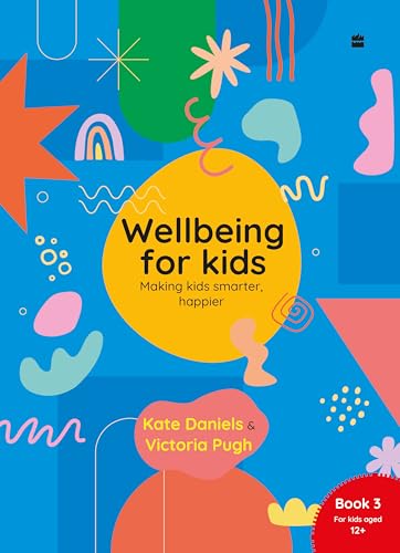 Wellbeing for Kids Book 3 by Kate Daniels And Victoria Pugh
