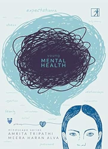 Young Mental Health: Mindscape Series by Amrita Tripathi And Meera Haran Alva
