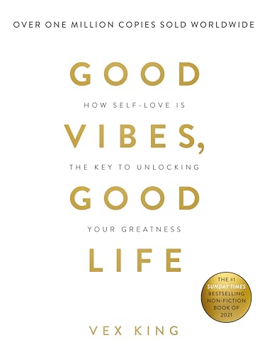 Good Vibes, Good Life: How Self-Love Is by Hay House Local In House