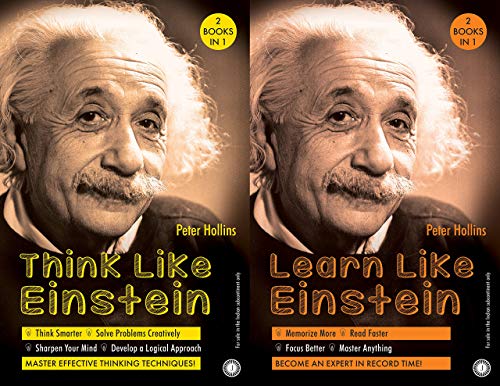 Think Like Einstein & Learn Like Einstein (2 Books in 1) by Peter Hollins