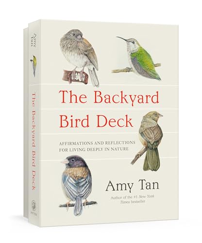 The Backyard Bird Deck: Affirmations and Reflections for Living Deeply in Nature: Affirmation Cards by Tan Amy