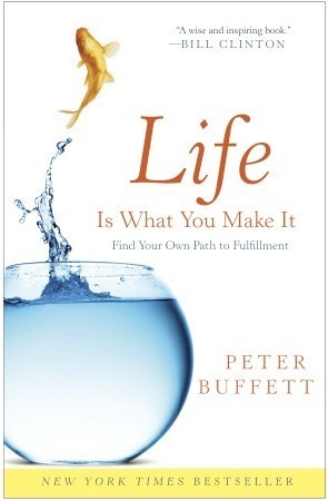 Life Is What You Make It: Find Your Own Path to Fulfillment by Nill